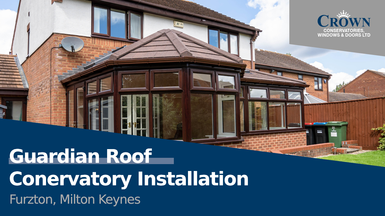 Guardian Roof Conservatory Installation - Milton Keynes