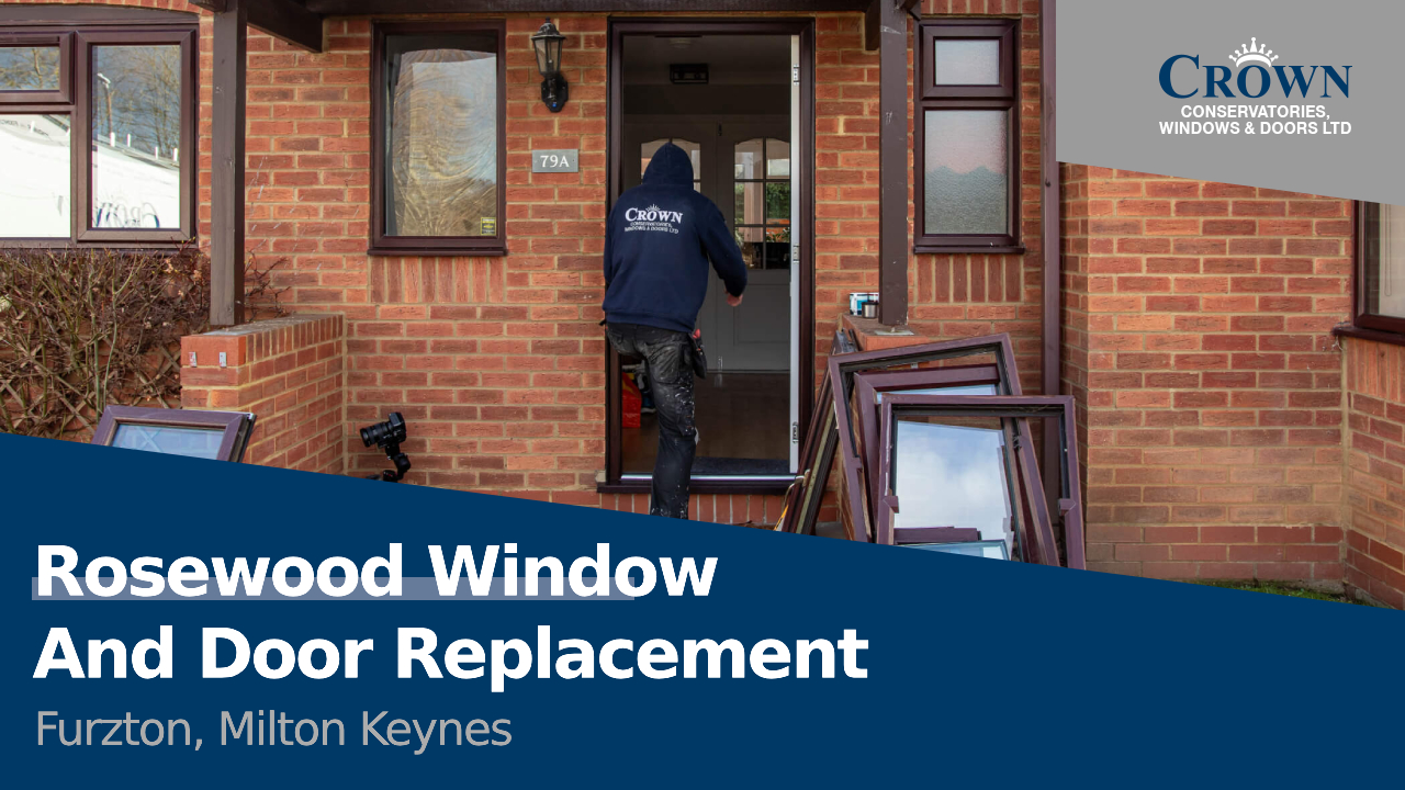 Rosewood Window And Door Replacement- Milton Keynes
